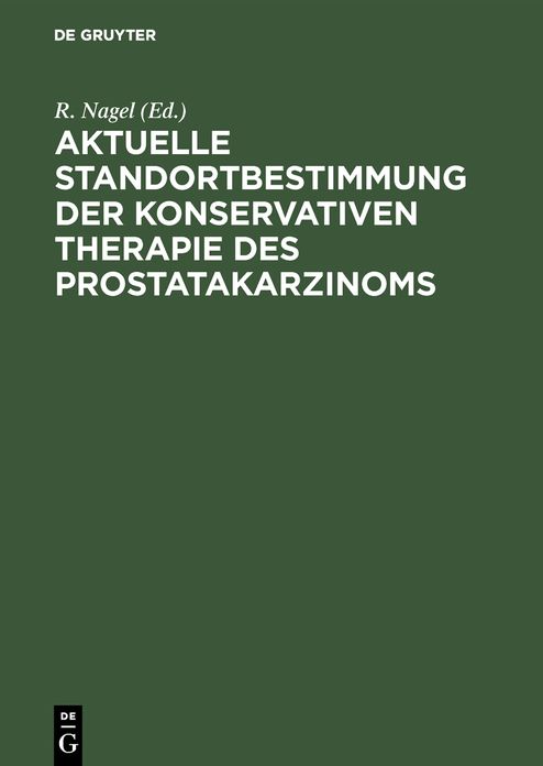 Aktuelle Standortbestimmung der konservativen Therapie des Prostatakarzinoms