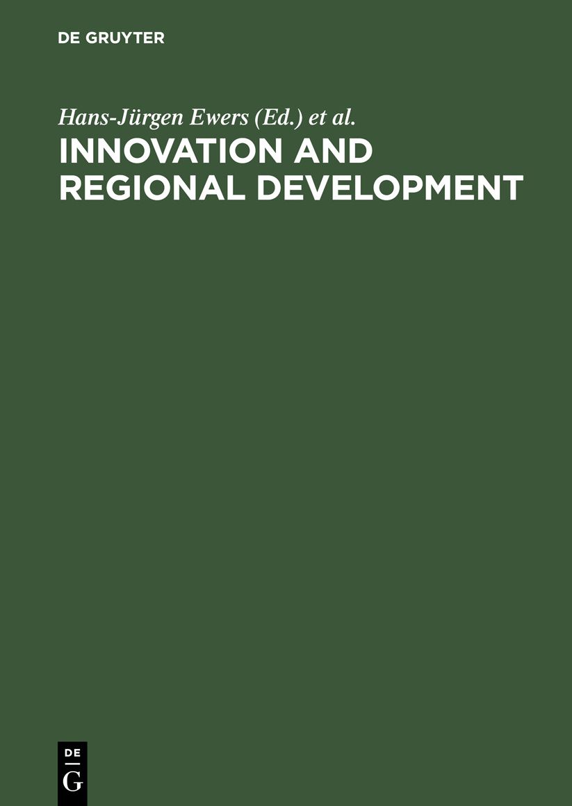 Innovation and Regional Development: Strategies, Instruments & Policy Coordination. Proceedings of the Fifth International Conference on Innovation, DEC. 1- 2, 1988