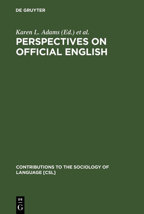 Perspectives on Official English: The Campaign for English as the Official Language of the USA