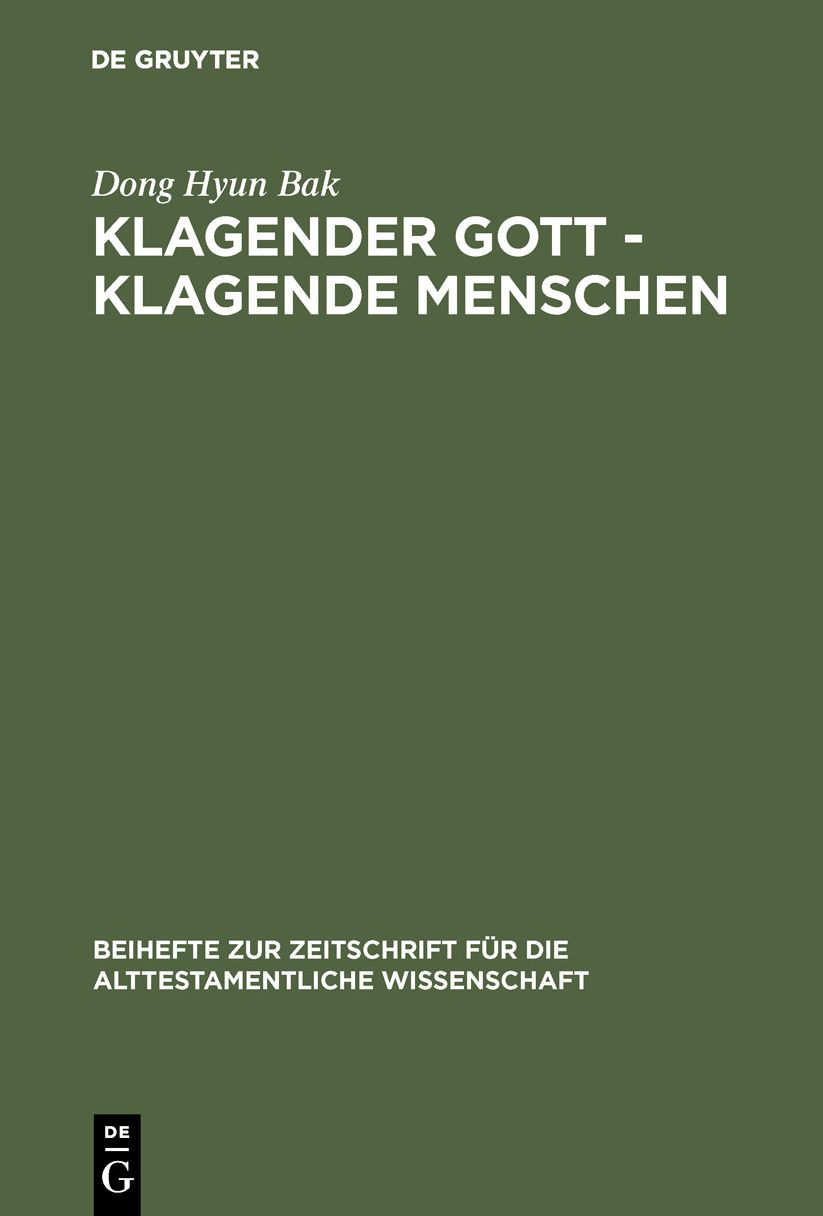 Klagender Gott-Klagende Menschen: Studien zur Klage im Jeremiabuch