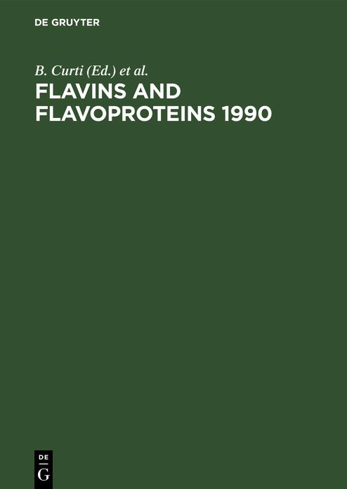 Flavins and Flavoproteins, 1990: Proceedings of the Tenth International Symposium, Como, Italy, July 15-20, 1990