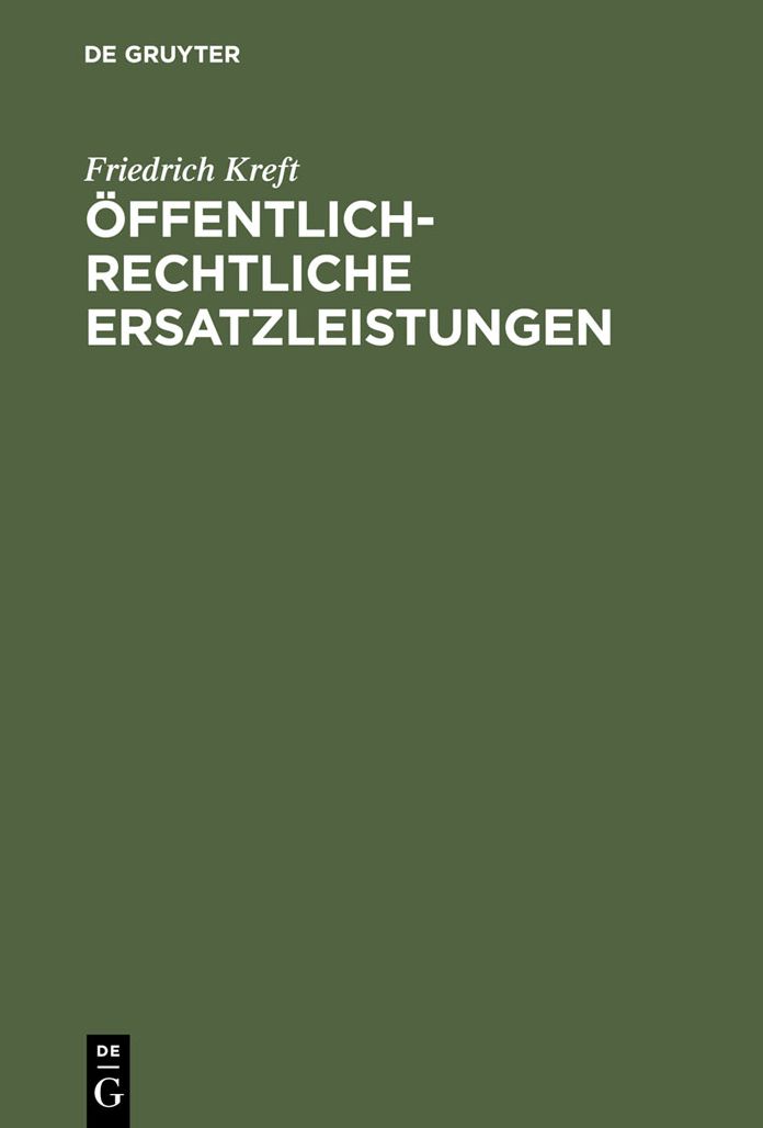 Offentlich-rechtliche Ersatzleistungen: Eigentum, Enteignung, Entschadigung