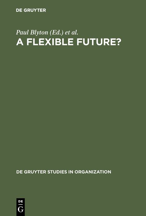Flexible Future?: Prospects for Employment and Organization