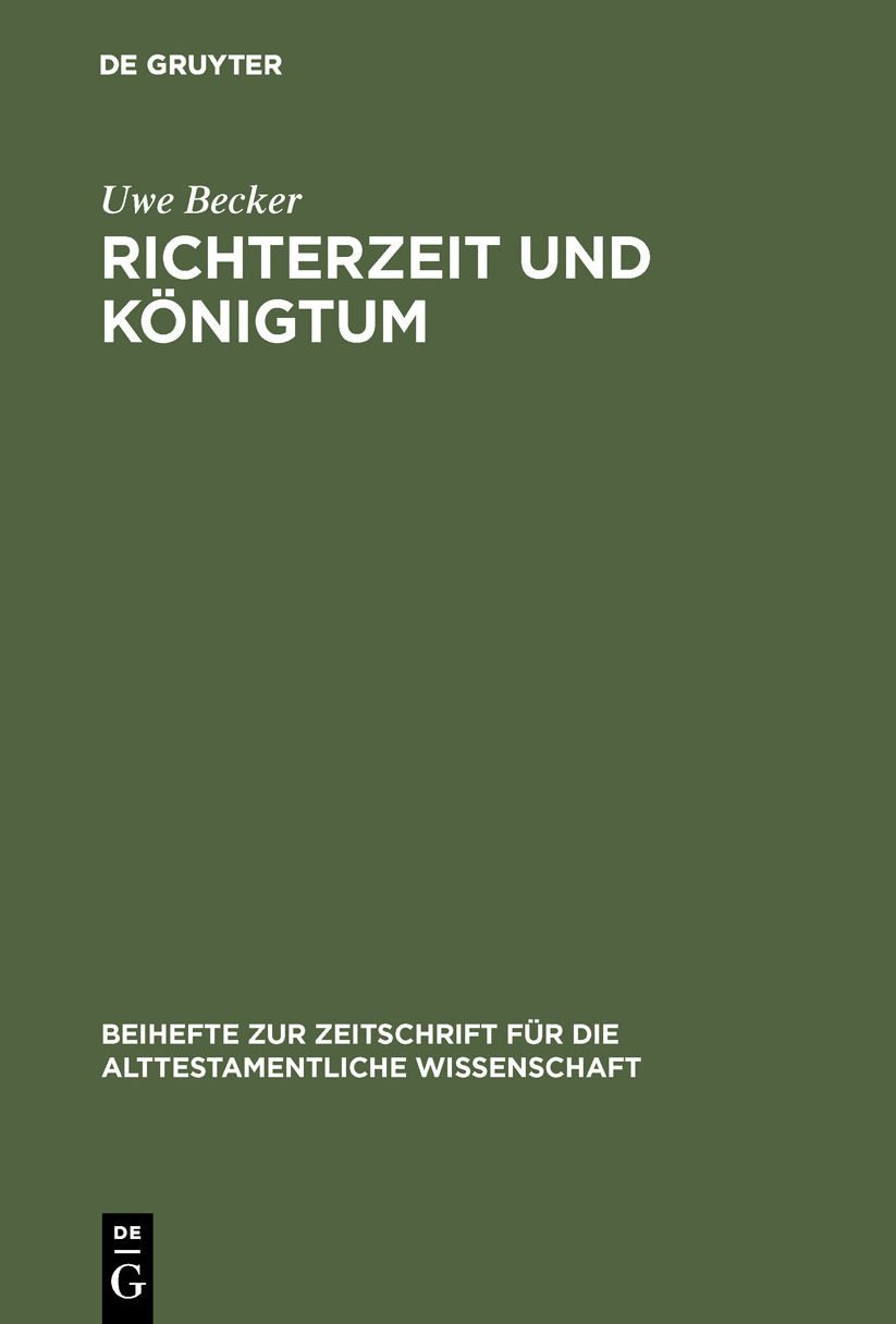 Richterzeit and Konigtum: Redaktionsgeschichtliche Studien Zum Richterbuch