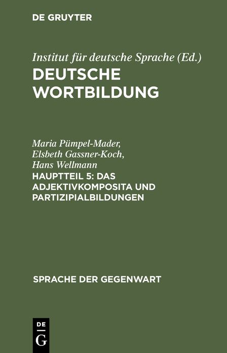Das Adjektivkomposita und Partizipialbildungen: (Komposita und kompositionsahnliche Strukturen 2)