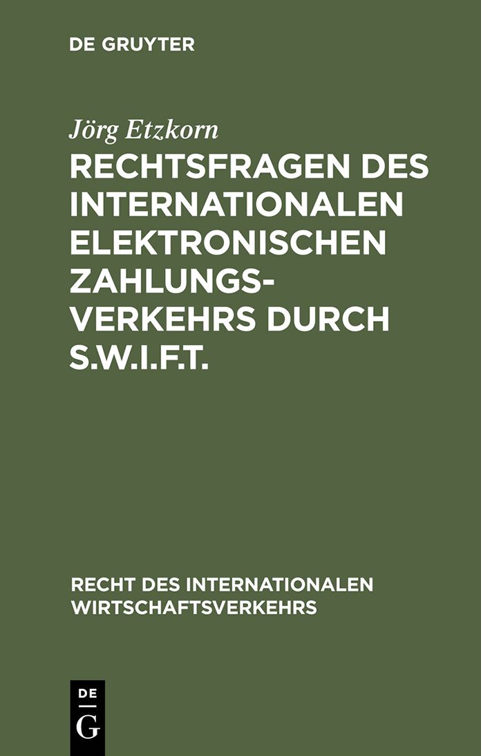 Rechtsfragen des internationalen elektronischen Zahlungsverkehrs durch S.W.I.F.T.
