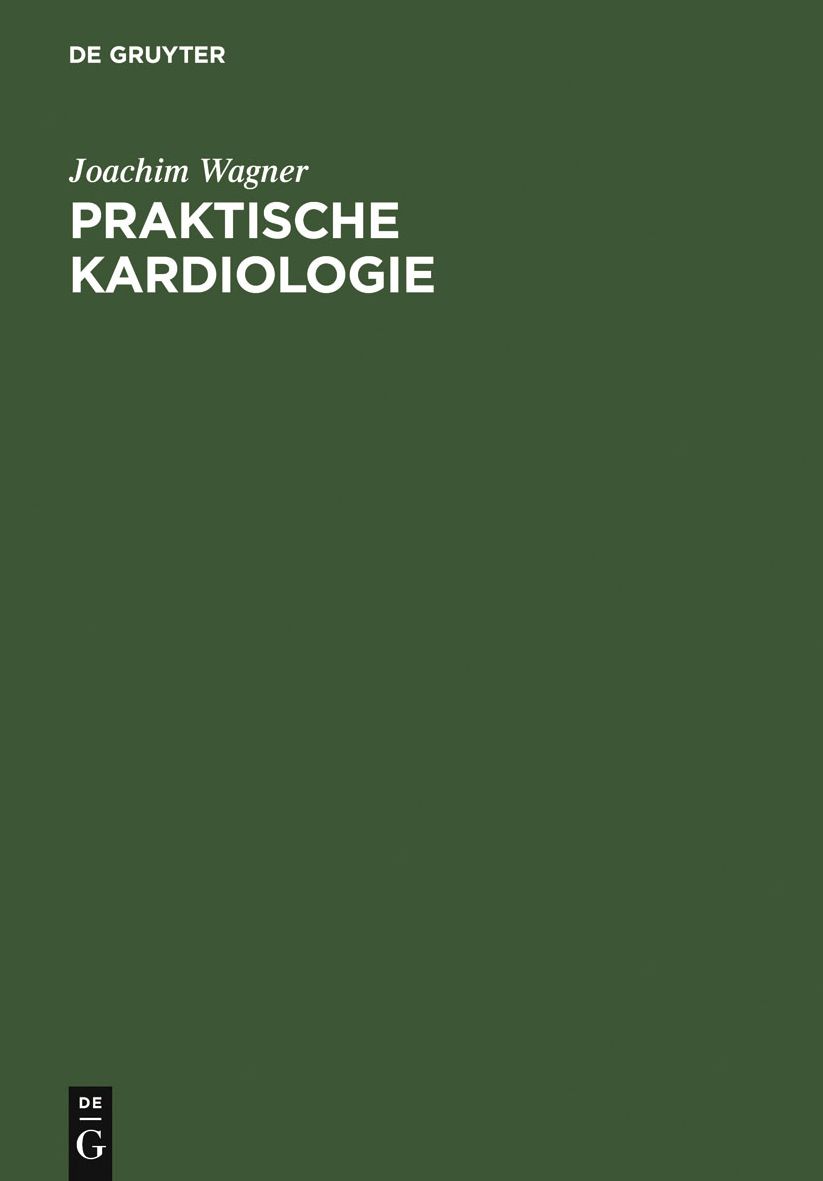 Praktische Kardiologie: Fur Studium, Klinik und Praxis