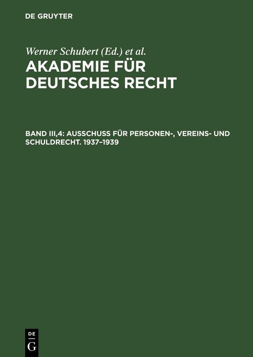 Ausschuss fur Personen-, Vereins- und Schuldrecht. 1937 - 1939: Unterausschuss fur allgemeines Vertragsrecht 1938-1942. (Vereinsrecht. Allgemeines Vertragsrecht: Geschaftsfahigkeit...