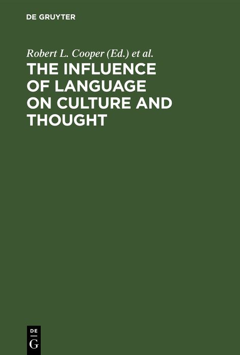 The Influence of Language on Culture and Thought: Essays in Honor of Joshua A. Fishman's 65th Birthday