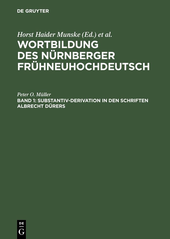 Substantiv-Derivation in den Schriften Albrecht Durers: Ein Beitrag zur Methodik historisch-synchroner Wortbildungsanalysen
