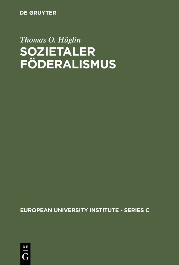 Sozietaler Foderalismus: Die politische Theorie des Johannes Althusius