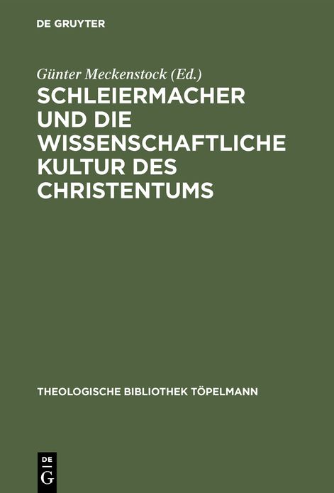 Schleiermacher and die Wissenschaftliche Kultur des Christentums