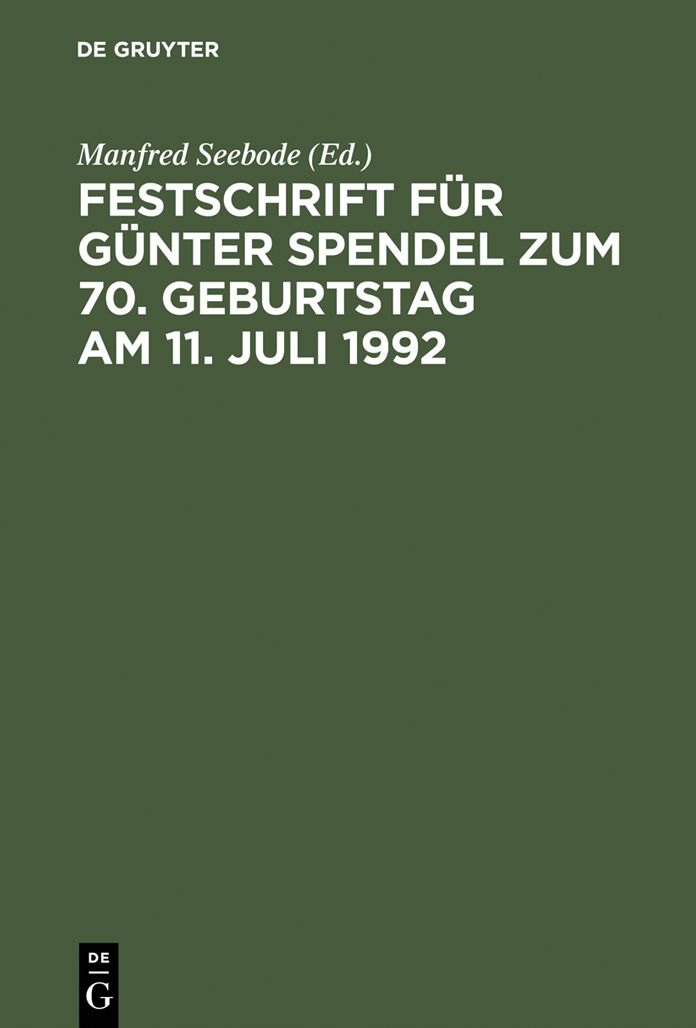 Festschrift fur Gunter Spendel zum 70. Geburtstag am 11. Juli 1992