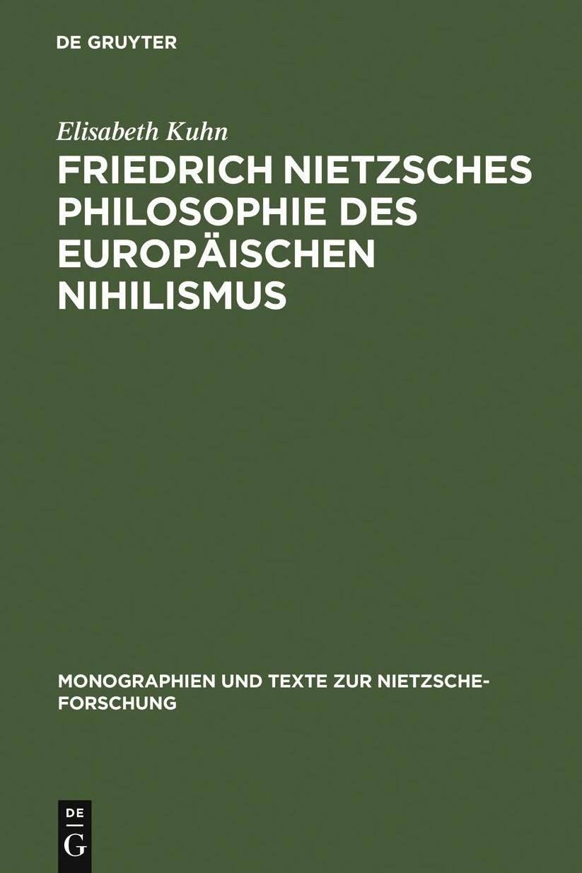 Friedrich Nietzsches Philosophie des europaischen Nihilismus