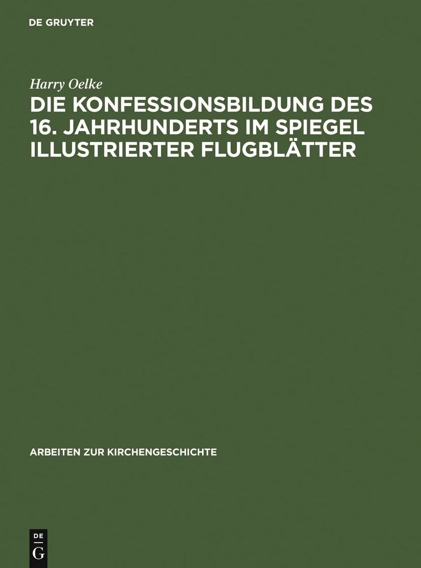 Die Konfessionsbildung des 16. Jahrhunderts im Spiegel illustrierter Flugblatter