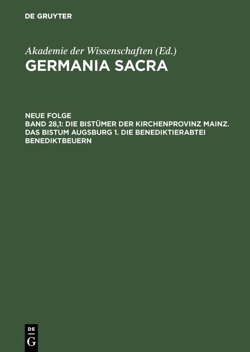 Die Bistumer der Kirchenprovinz Mainz. Das Bistum Augsburg 1. Die Benediktinerabtei Benediktbeuern