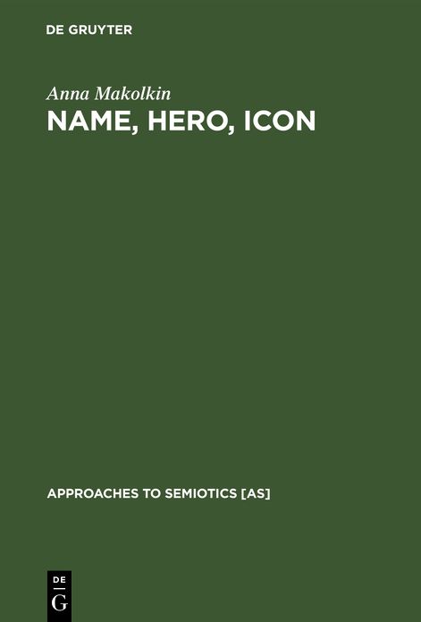 Name, Hero, Icon: Semiotics of Nationalism Through Heroic Biography