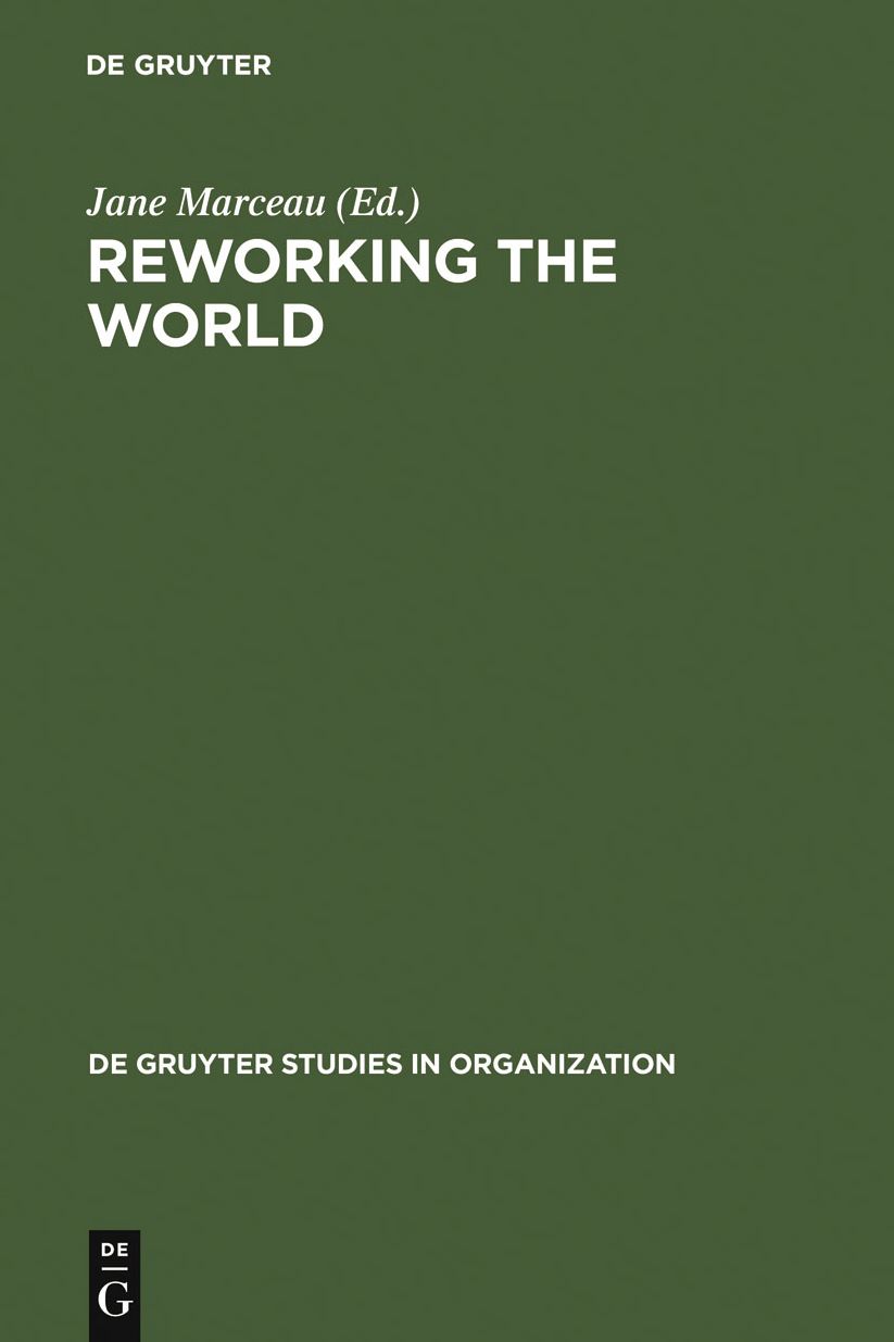 Reworking the World: Organisations, Technologies, and Cultures in Comparative Perspective