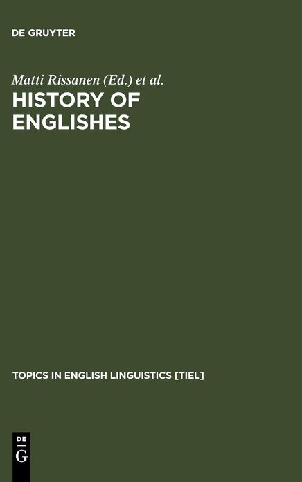 History of Englishes: New Methods and Interpretations in Historical Linguistics
