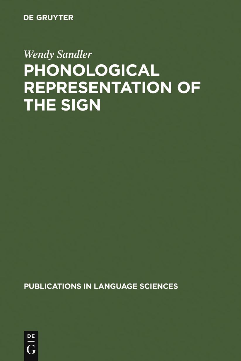 Phonological Representation of the Sign: Linearity and Nonlinearity in American Sign Language