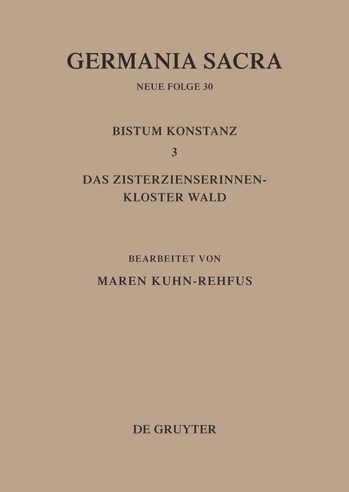 Die Bistumer der Kirchenprovinz Mainz. Bistum Konstanz 3: Das Zisterzienserinnenkloster Wald