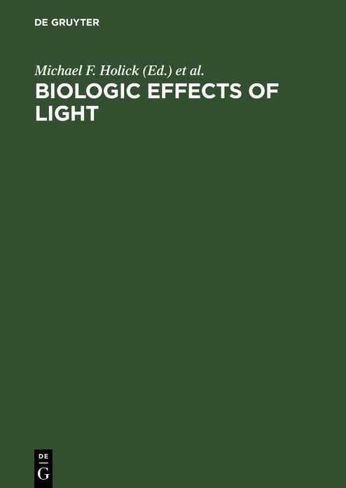Biologic Effects of Light: Proceedings of a Symposium, Atlanta, Georgia, U. S. A., October 13-15, 1991