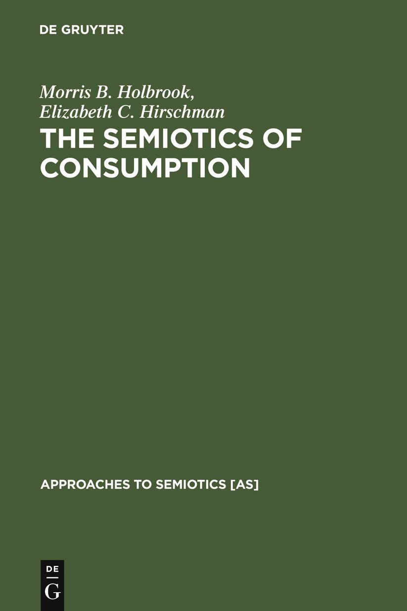 The Semiotics of Consumption: Interpreting Symbolic Consumer Behavior in Popular Culture and Works of Art