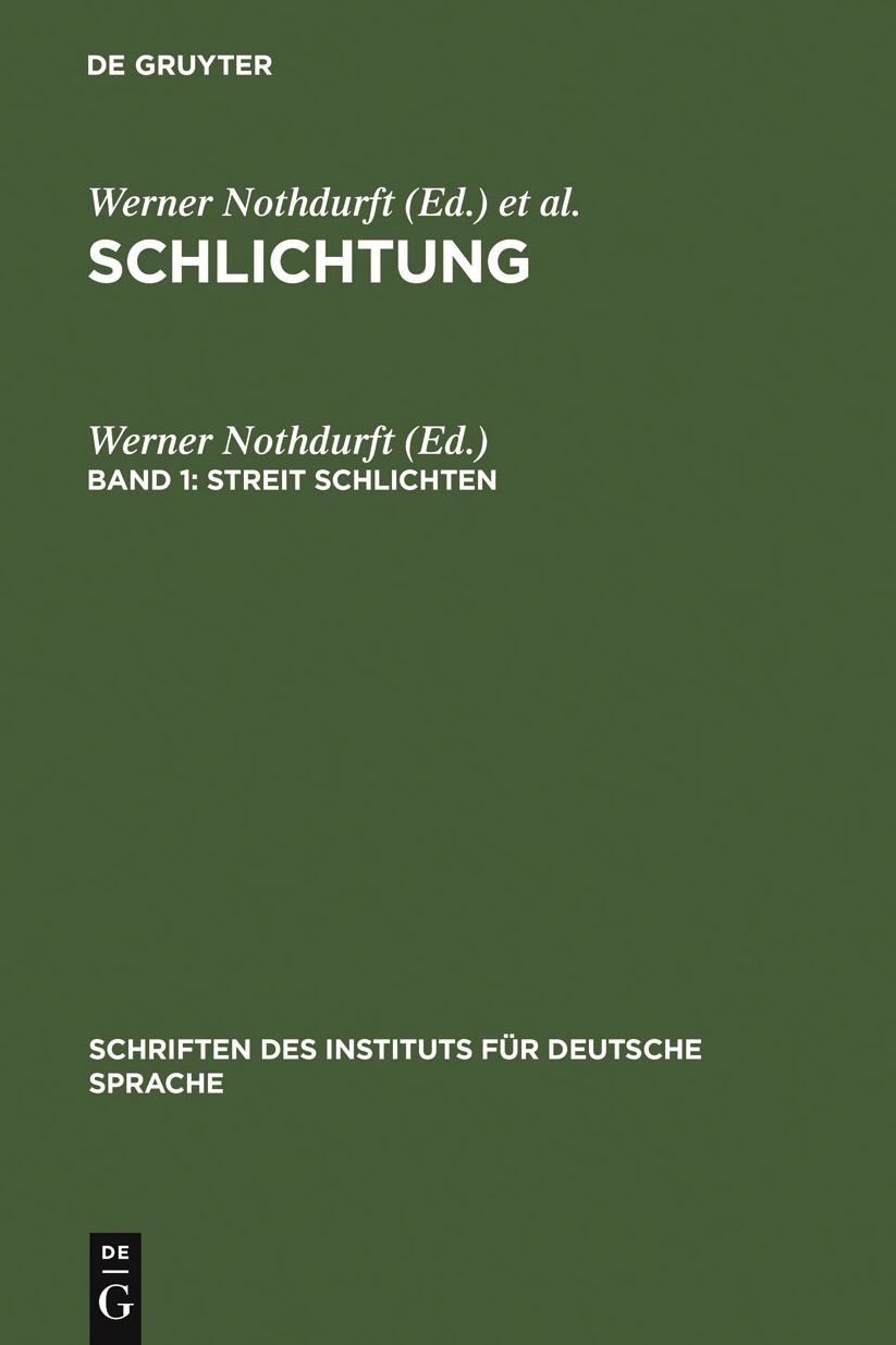 Streit schlichten: Gesprachsanalytische Untersuchungen zu institutionellen Formen konsensueller Konfliktregelung