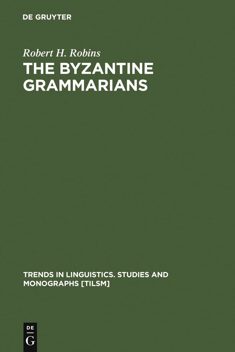 The Byzantine Grammarians: Their Place in History