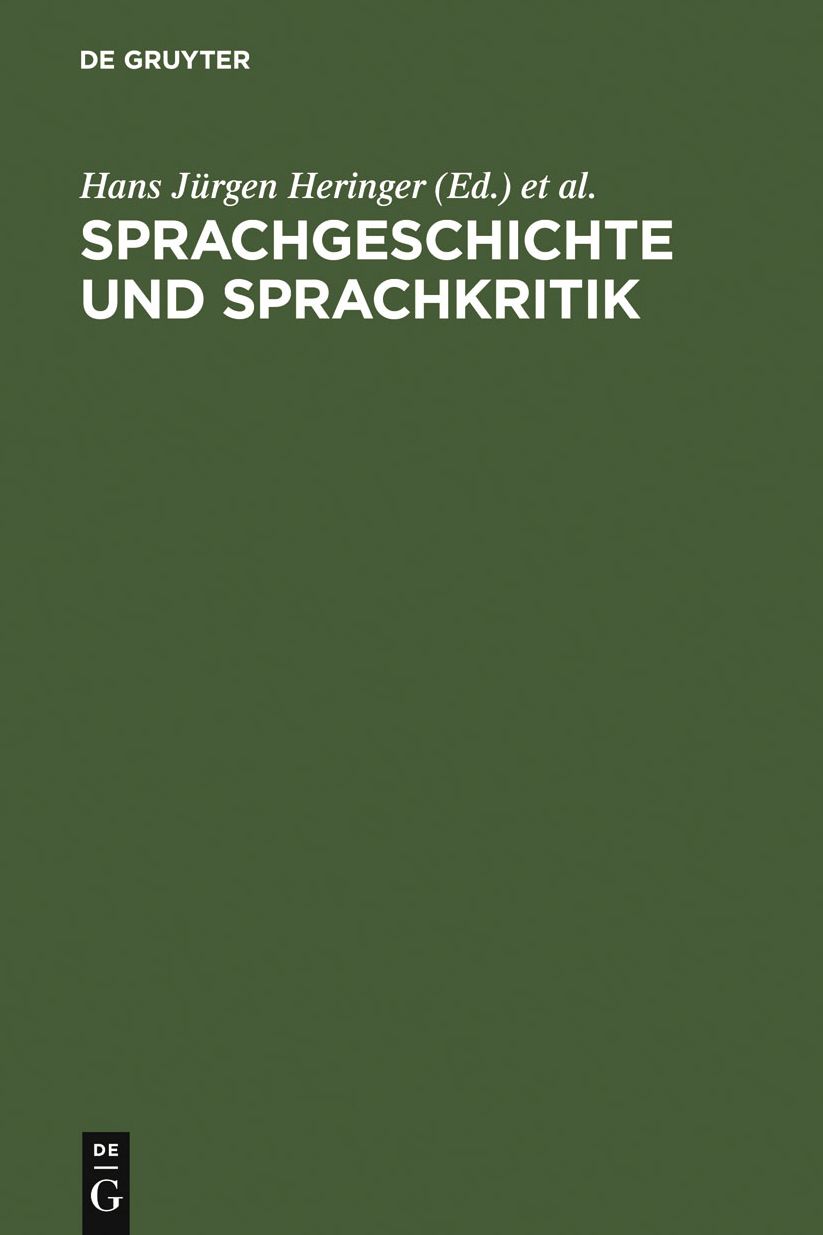 Sprachgeschichte und Sprachkritik: Festschrift fur Peter von Polenz zum 65. Geburtstag