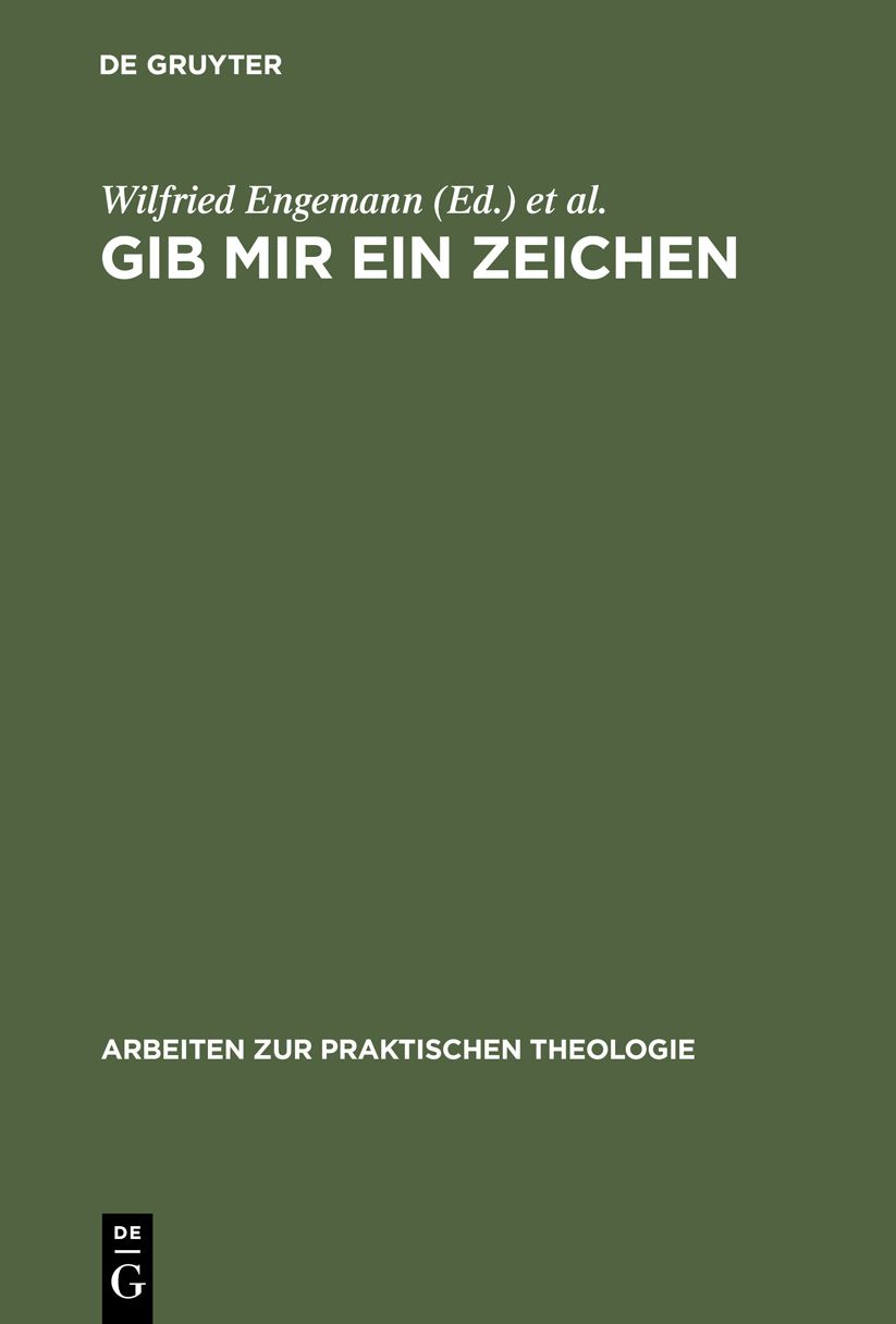 Gib Mir Ein Zeichen: Zur Bedeutung der Semiotik fur Theologische Praxis and Denkmodelle