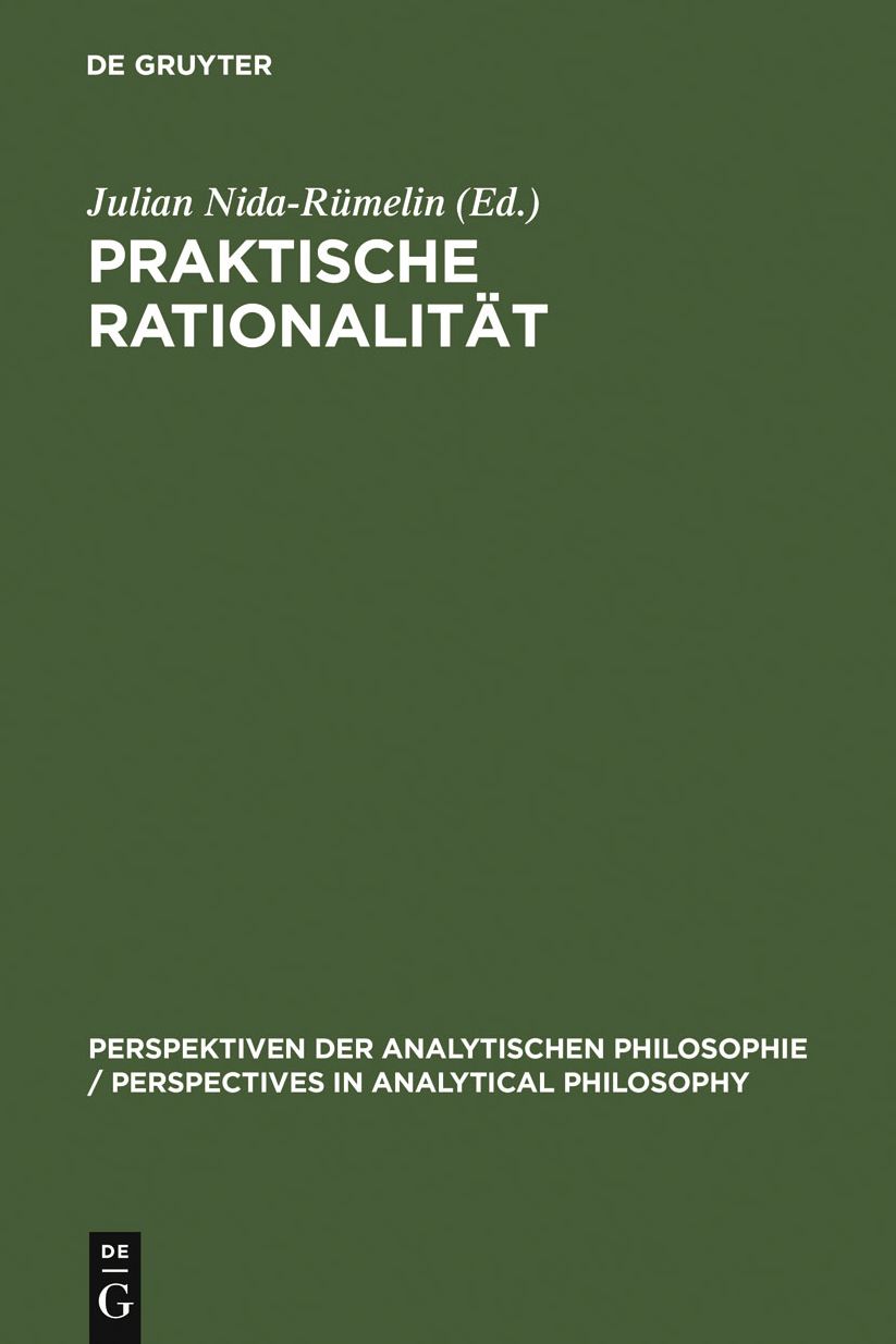 Praktische Rationalitat: Grundlagenprobleme und ethische Anwendungen des rational choice-Paradigmas