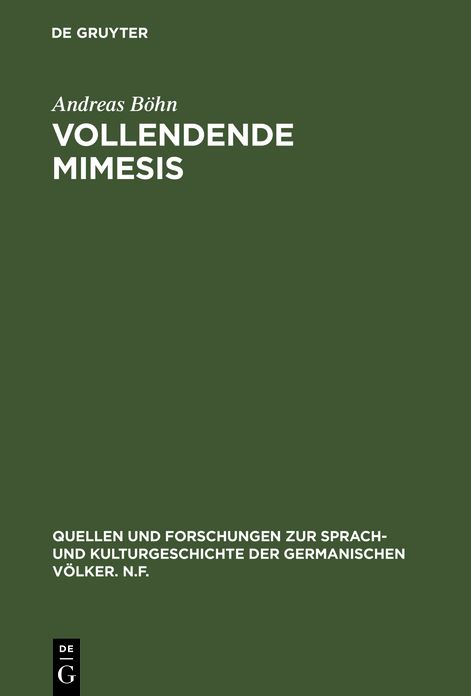Vollendende Mimesis: Wirklichkeitsdarstellung and Selbsbezueglichkeit in Theorie and Literarischer Praxis