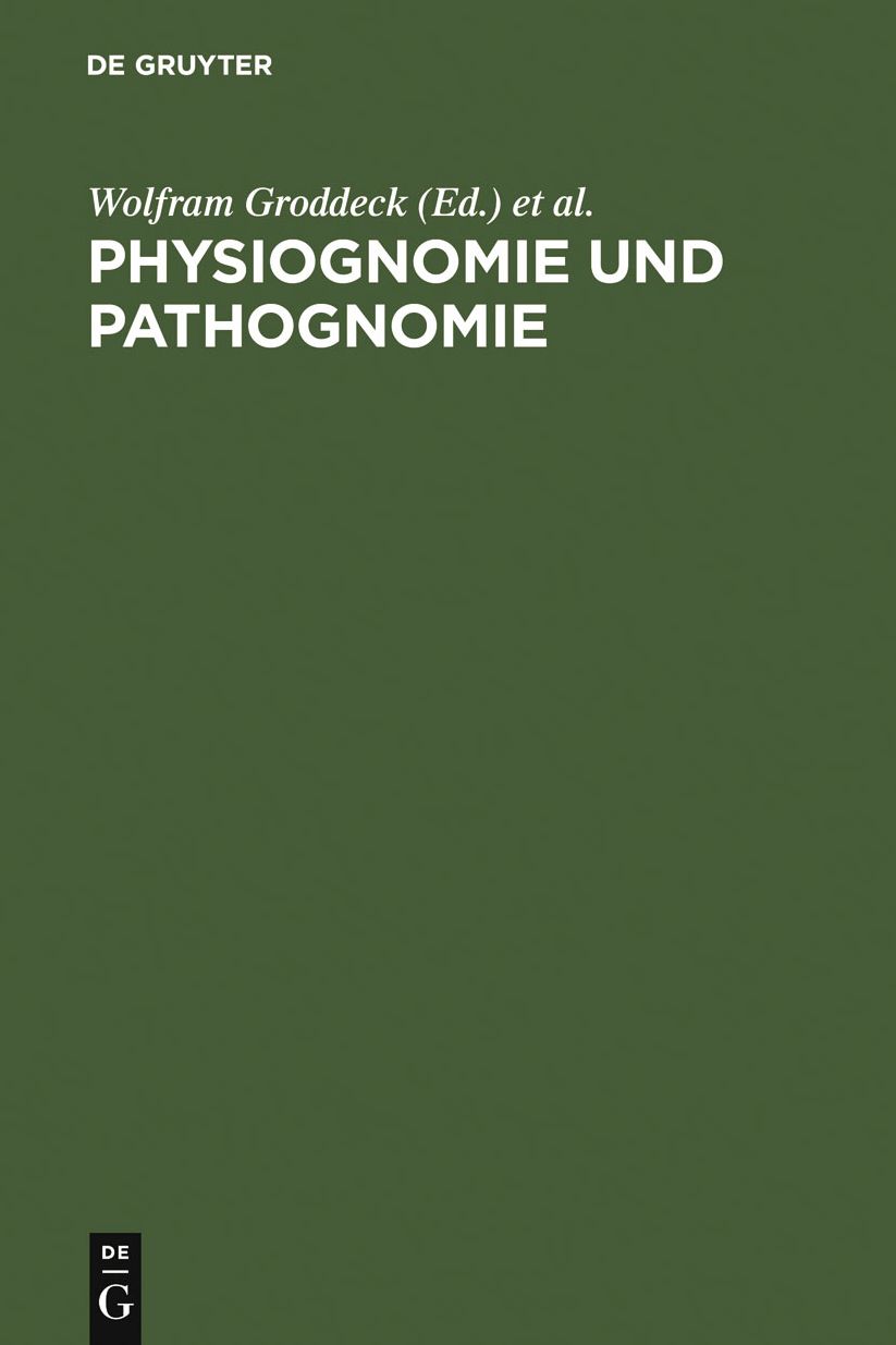 Physiognomie und Pathognomie: Zur literarischen Darstellung von Individualitat. Festschrift fur Karl Pestalozzi zum 65. Geburtstag