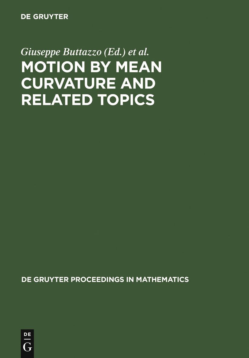 Motion by Mean Curvature and Related Topics: Proceedings of the International Conference held at Trento, Italy, 20-24, 1992