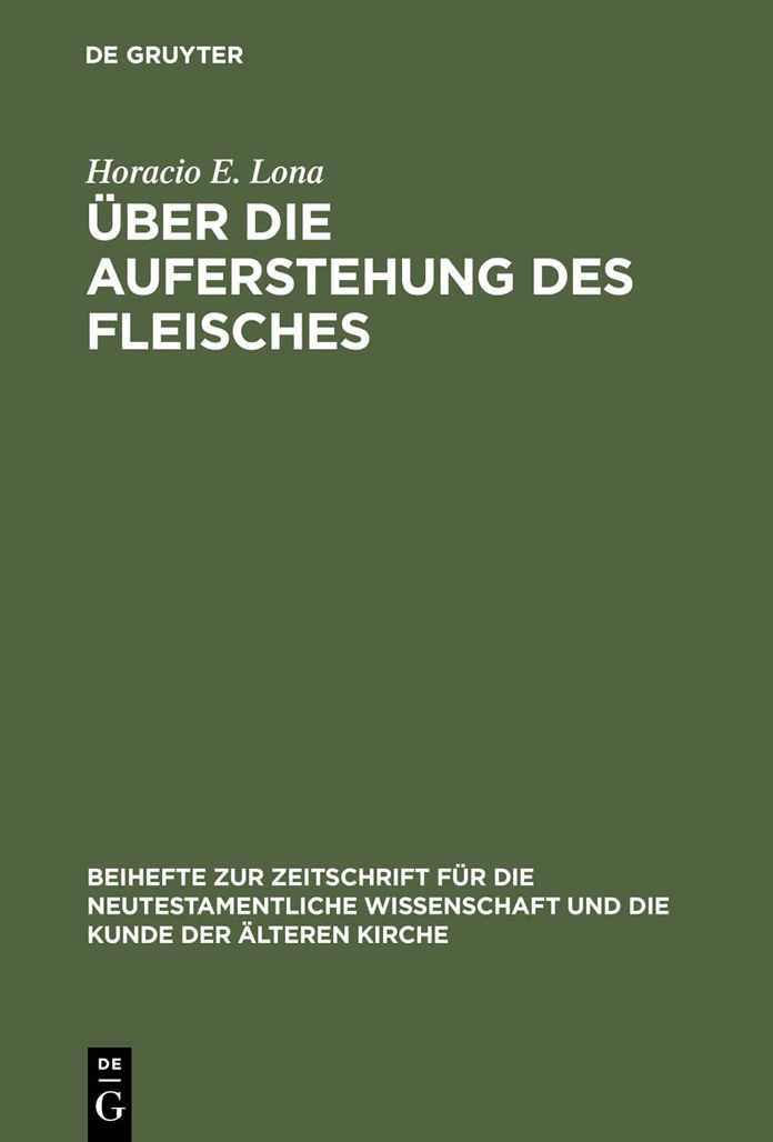 Uber die Auferstehung des Fleisches: Studien zur fruhchristlichen Eschatologie