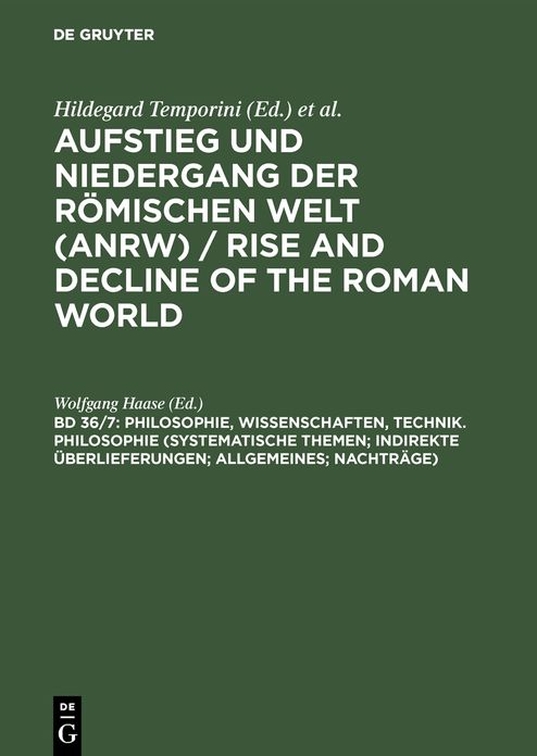Philosophie, Wissenschaften, Technik. Philosophie (Systematische Themen; Indirekte Uberlieferungen; Allgemeines; Nachtrage)
