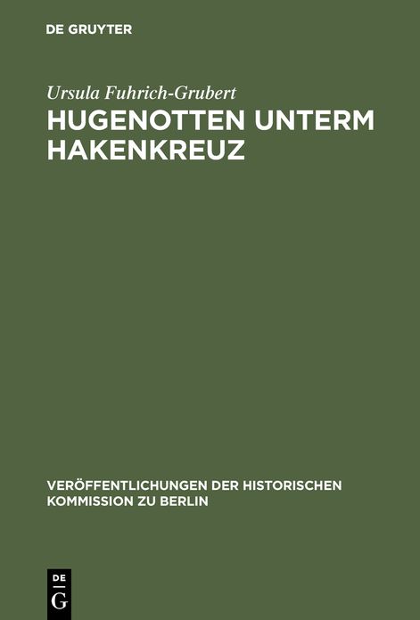 Hugenotten unterm Hakenkreuz: Studien zur Geschichte der Franzosischen Kirche zu Berlin 1933-1945