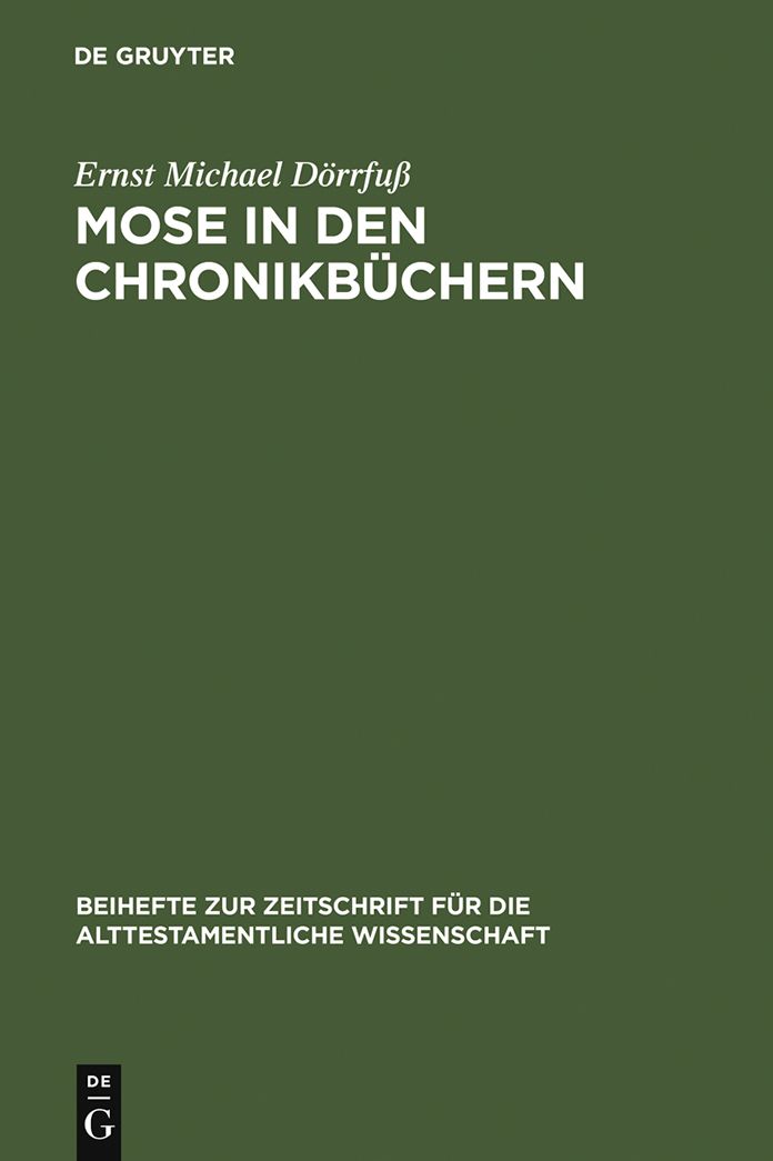 Mose in den Chronikbuchern: Garant theokratischer Zukunftserwartung