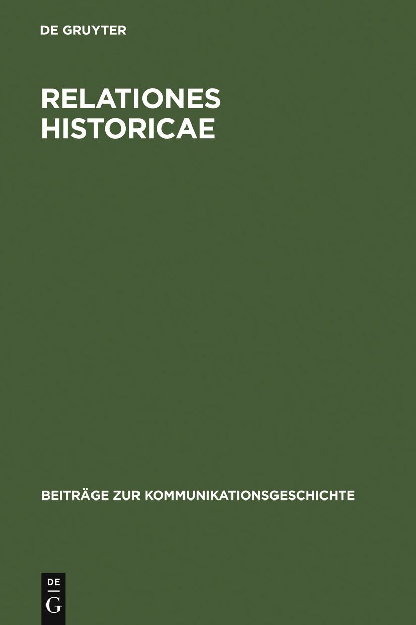 Relationes Historicae: Ein Bestandsverzeichnis der deutschen Messrelationen von 1583 bis 1648