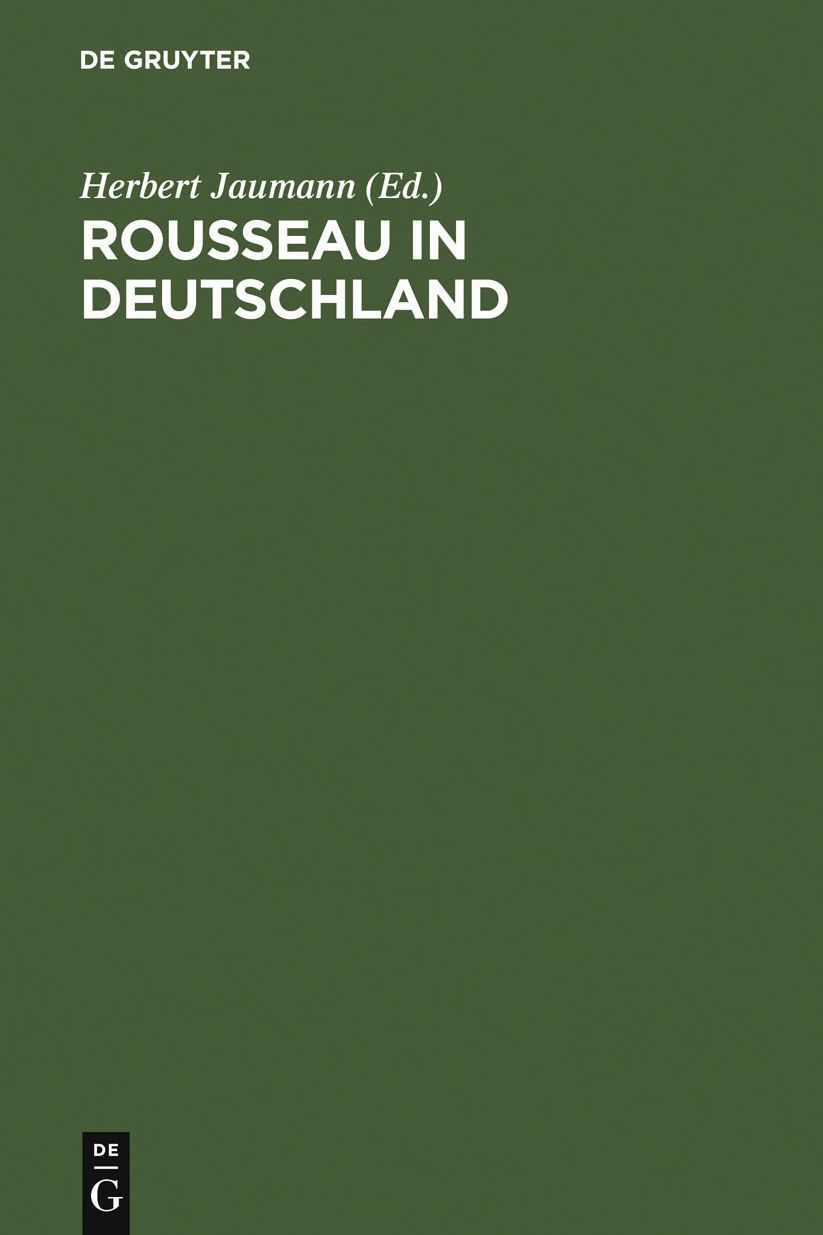 Rousseau in Deutschland: Neue Beitrage zur Erforschung seiner Rezeption