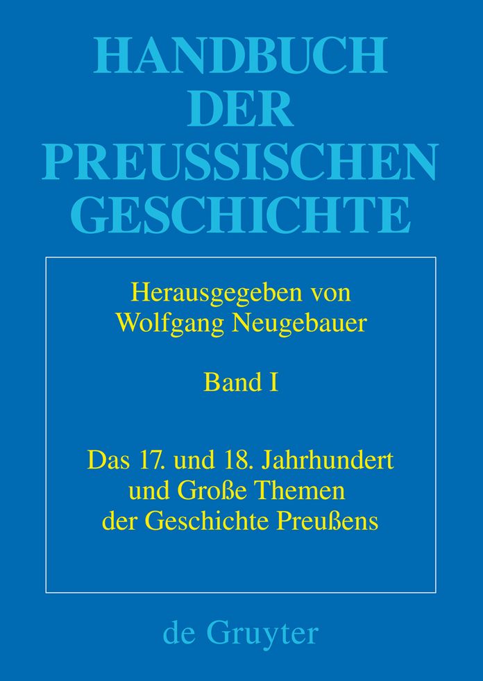Das 17. und 18. Jahrhundert und Grosse Themen der Geschichte Preussens
