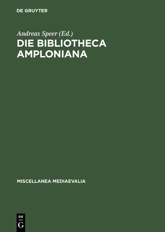 Die Bibliotheca Amploniana: Ihre Bedeutung im Spannungsfeld von Aristotelismus, Nominalismus und Humanismus