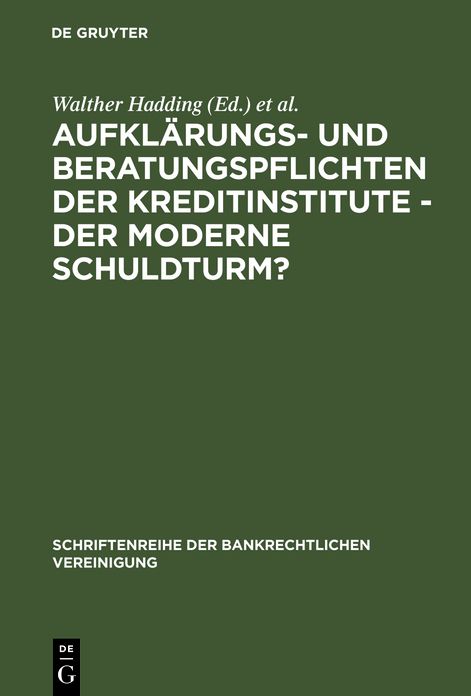 Aufklarungs- und Beratungspflichten der Kreditinstitute - Der moderne Schuldturm?: Bankrechtstag 1992