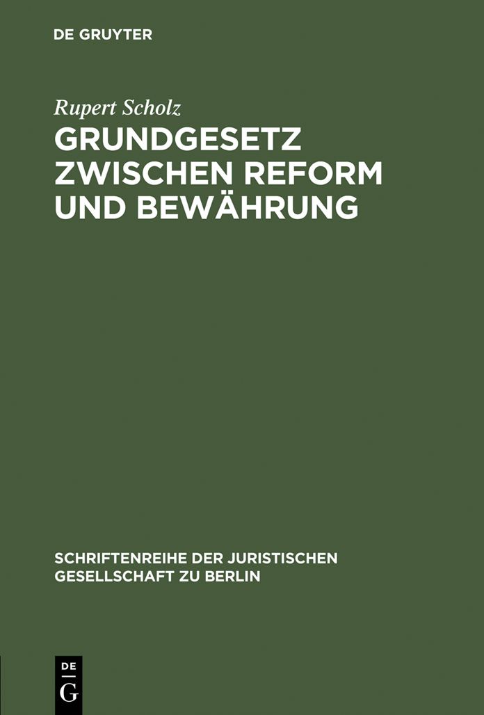 Grundgesetz zwischen Reform und Bewährung: Vortrag gehalten vor der Juristischen Gesellschaft zu Berlin am 2. Dezember 1992