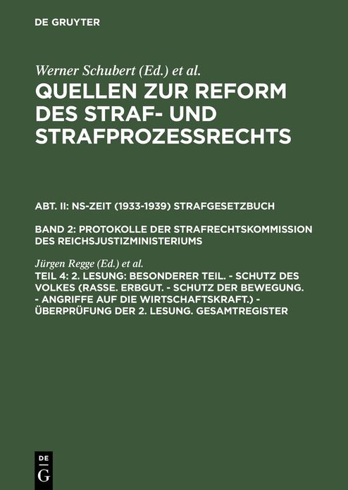 2. Lesung: Besonderer Teil. - Schutz des Volkes (Rasse. Erbgut. - Schutz der Bewegung. - Angriffe auf die Wirtschaftskraft.) - Uberprufung der 2. Lesung. Gesamtregister