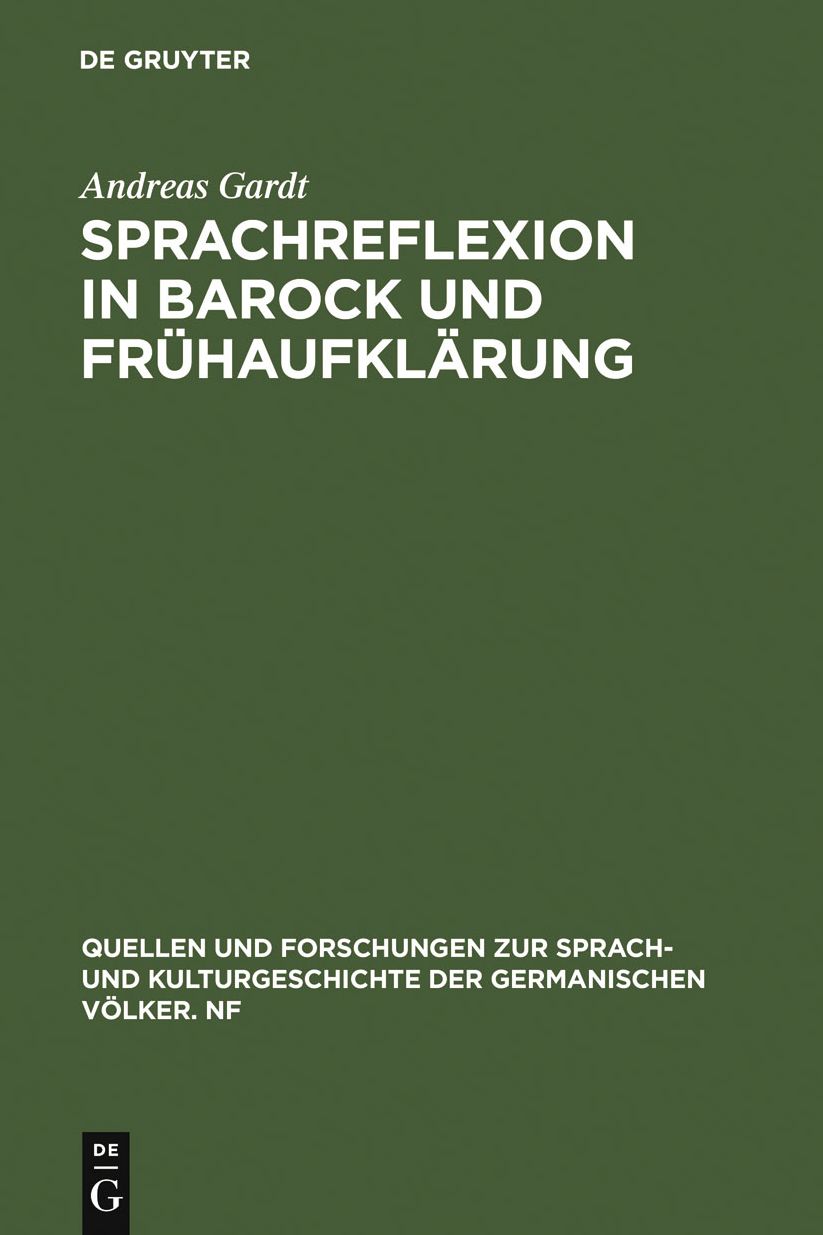 Sprachreflexion in Barock und Fruhaufklarung: Entwurfe von Bohme bis Leibniz