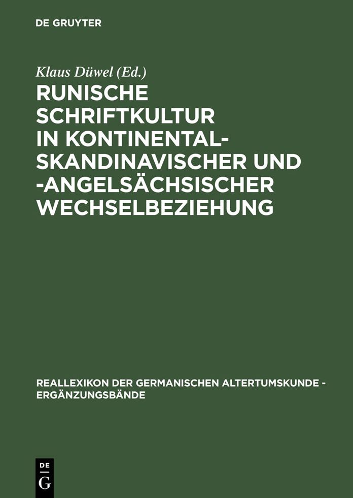 Runische Schriftkultur in kontinental-skandinavischer und -angelsachsischer Wechselbeziehung: Internationales Symposium in der Werner-Reimers-Stiftung vom 24.-27. Juni 1992 in Bad Homburg