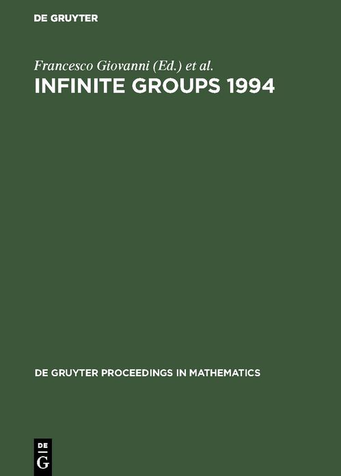 Infinite Groups 1994: Proceedings of the International Conference, Held in Ravello, Italy, May 23-27, 1994