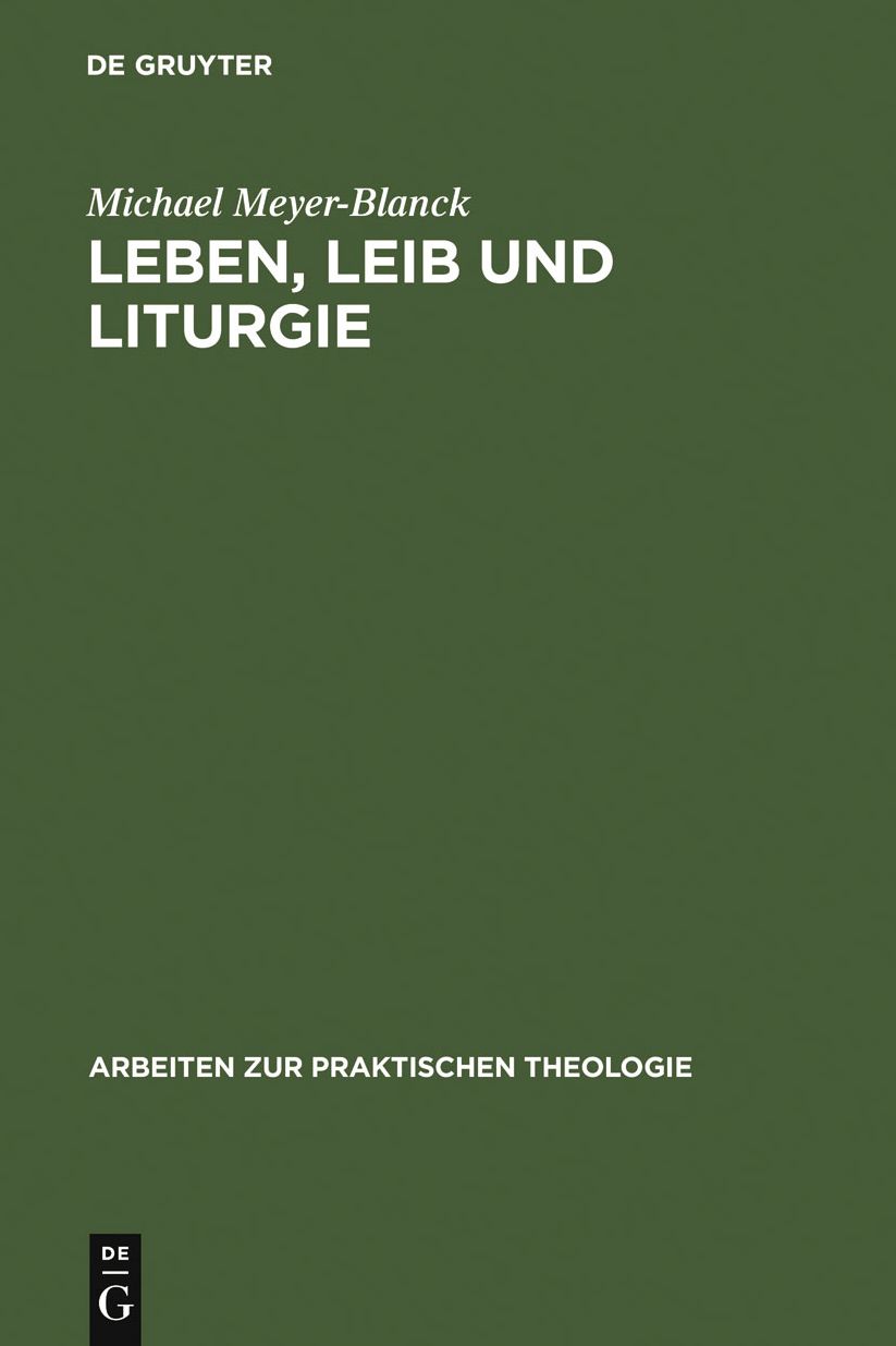 Leben, Leib und Liturgie: Die Praktische Theologie Wilhelm Stahlins